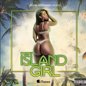 TMoney - Island Girl